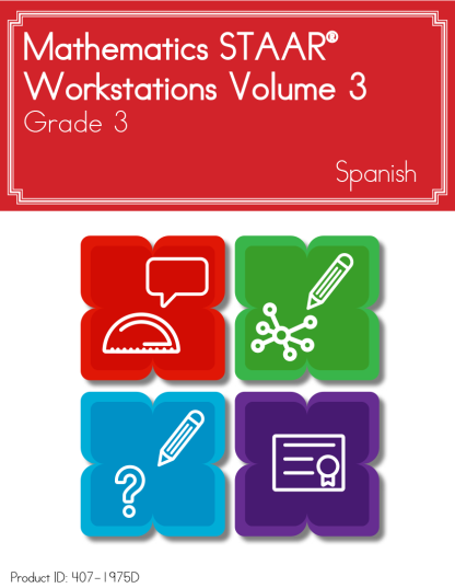 Mathematics STAAR® Workstations Volume 3, Grade 4 Spanish