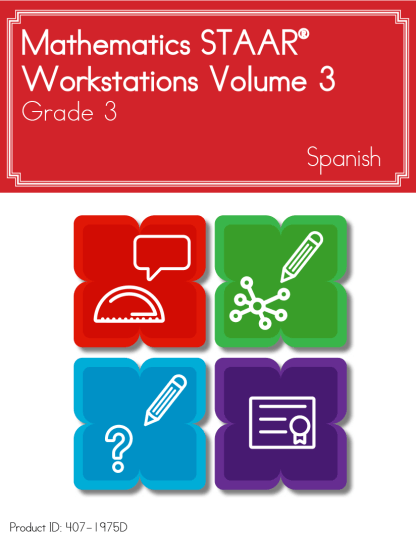 Mathematics STAAR® Workstations Volume 3, Grade 3 Spanish