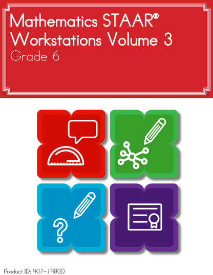 Mathematics STAAR® Workstations Volume 3, Grade 6 English