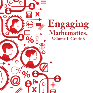 Engaging Mathematics, Volume 1: Grade 6 Teacher Edition