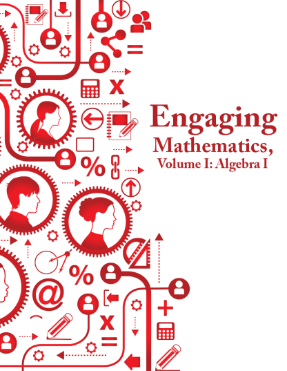 Engaging Mathematics, Volume 1: Algebra I Teacher Edition