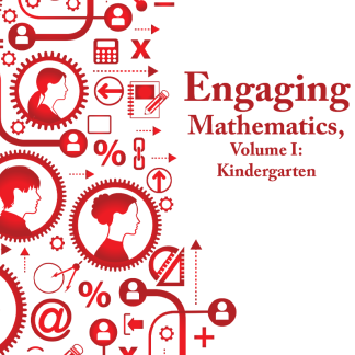 Engaging Mathematics, Volume 1: Kindergarten, Teacher Edition