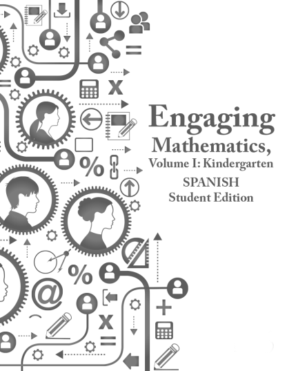 Engaging Mathematics, Volume I: Kindergarten Student Edition SPANISH