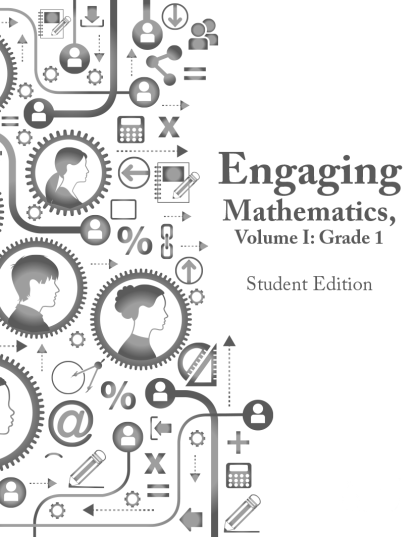 Engaging Mathematics, Volume I: Grade 1 Student Edition