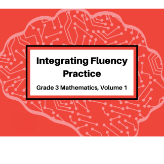 Integrating Fluency Practice: Grade 3 Mathematics, Volume 1 English