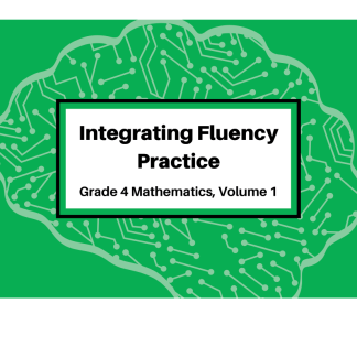 Integrating Fluency Practice: Grade 4 Mathematics, Volume 1 English
