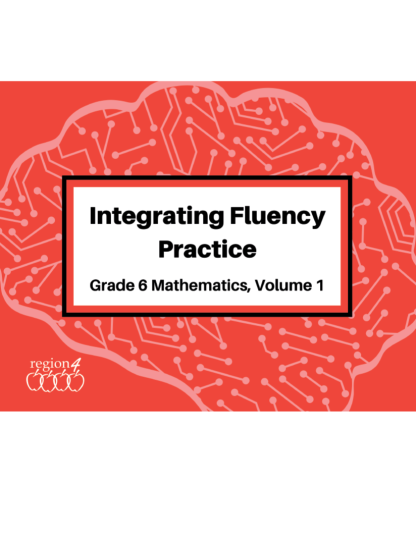 Integrating Fluency Practice: Grade 6 Mathematics, Volume 1