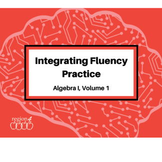 Integrating Fluency Practice: Algebra I, Volume 1