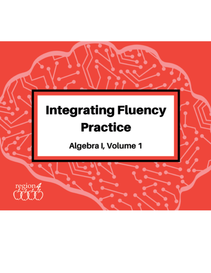 Integrating Fluency Practice: Algebra I, Volume 1