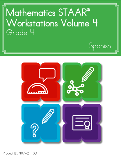 Mathematics STAAR® Workstations Volume 4, Grade 4 Spanish