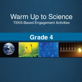 Warm Up to Science: TEKS-Based Engagement Activities, Grade 4 Combination