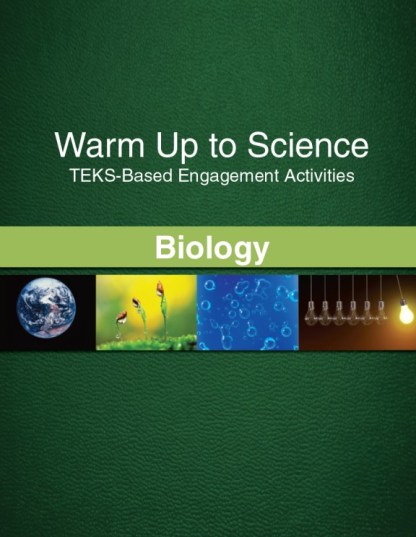 Warm Up to Science: TEKS-Based Engagement Activities, Biology Combination