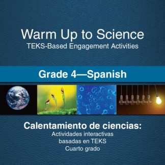 Warm Up to Science: TEKS-Based Engagement Activities, Grade 4 Combination, Spanish