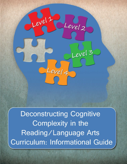 Deconstructing Cognitive Complexity in the Reading/Language Arts Curriculum: Informational Guide