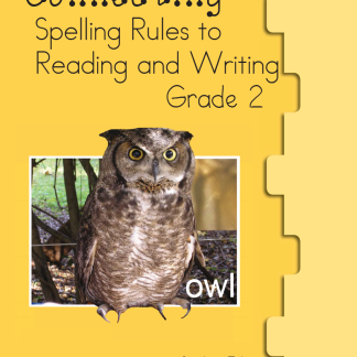Connecting Spelling Rules to Reading and Writing Grade 2 Student Edition