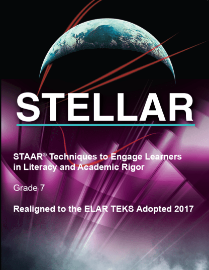 STAAR: Techniques to Engage Learners in Literacy and Academic Rigor (STELLAR), Grade 7