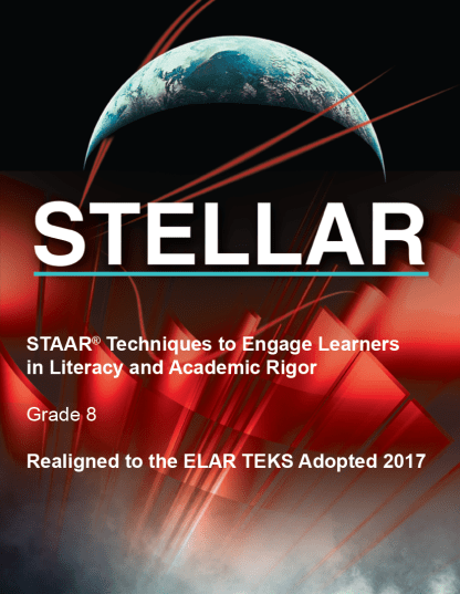 STAAR: Techniques to Engage Learners in Literacy and Academic Rigor (STELLAR), Grade 8