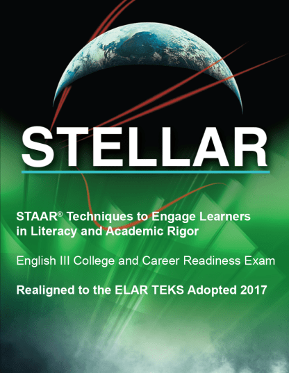 STAAR: Techniques to Engage Learners in Literacy and Academic Rigor (STELLAR), English III