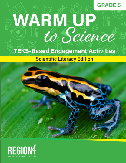 Warm Up to Science: TEKS-Based Engagement Activities, Scientific Literacy Edition: Grade 5 Combination