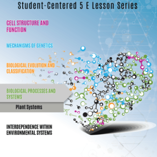 Teaching Biology with E's Student-Centered Lessons: Plant Systems